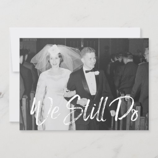 50th Wedding Anniversary with Photo - We Still Do Invitation | Zazzle