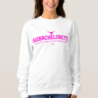 512Bachelorette Women’s Long Sleeve T-Shirt Sweatshirt