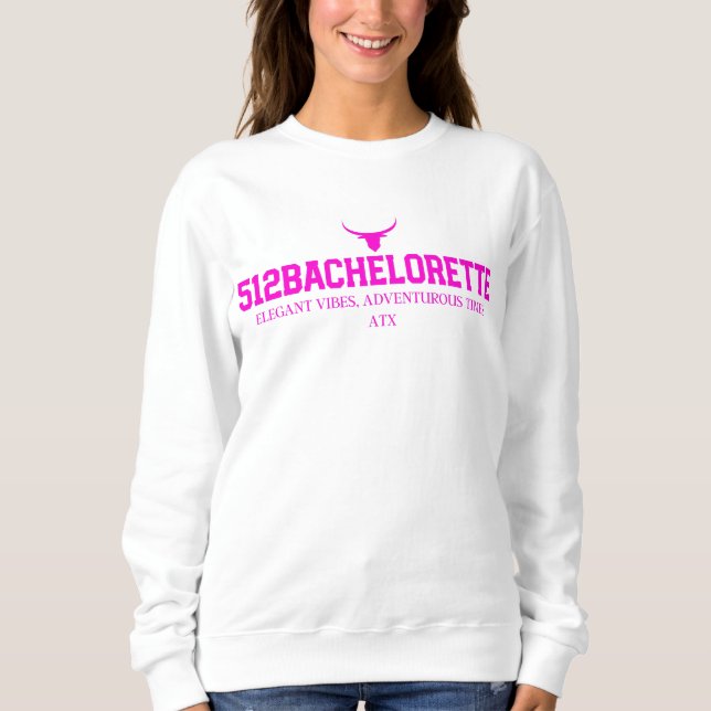 512Bachelorette Women’s Long Sleeve T-Shirt Sweatshirt (Front)