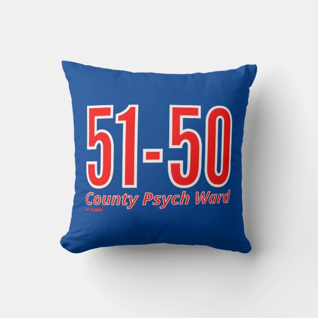 "51-50" funny county psych ward inmate  throw pillow (Front)