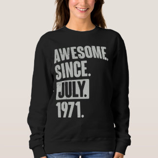 51 Year Old 51st Birthday Awesome Since July 197 Sweatshirt