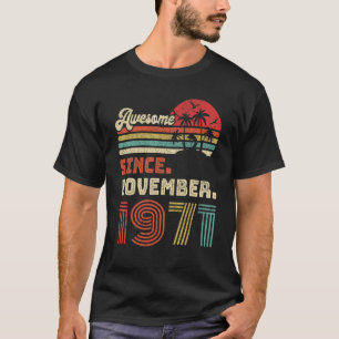 51 Year Old Awesome Since November 1971 51st Birth T-Shirt