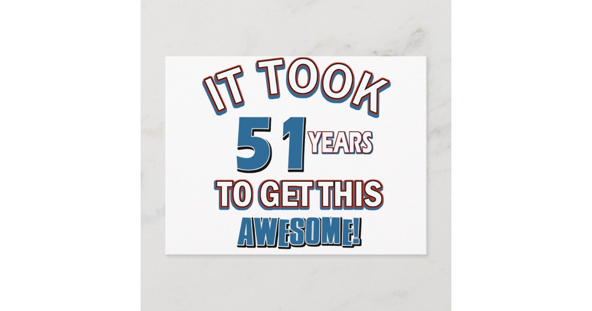 51 Year Old Birthday Designs Postcard Zazzle