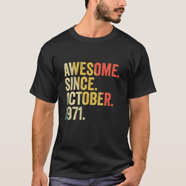 51 Years Old  51st Birthday Awesome Since October  T-Shirt (Front)