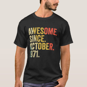 51 Years Old  51st Birthday Awesome Since October  T-Shirt