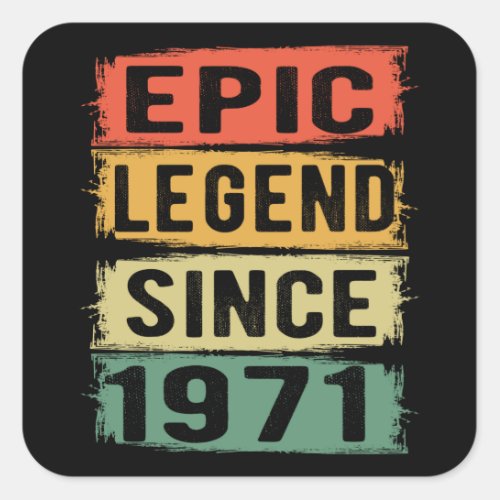 51 Years Old Bday 1971 Epic Legend 51st Birthday Square Sticker