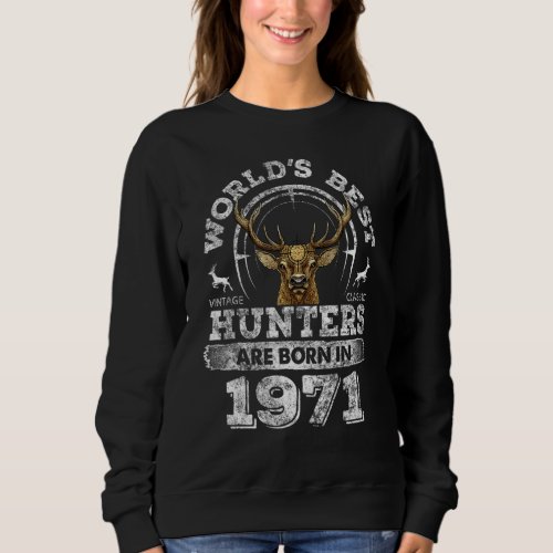 51 Years Old Deer Hunter Born In 1971 51st Birthda Sweatshirt