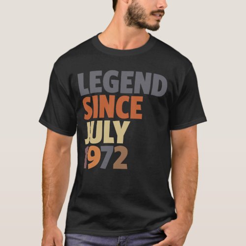 51 Years Old Legend 51st Birthday Since July 1972 T_Shirt