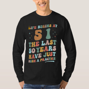 51st bday Man Woman 2023  Groovy Life begins in 51 T-Shirt