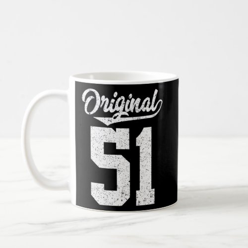 51st Birthday and Original fifty one  Coffee Mug