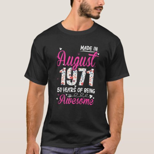 51st Birthday Awesome Since August 1971 Floral T_Shirt