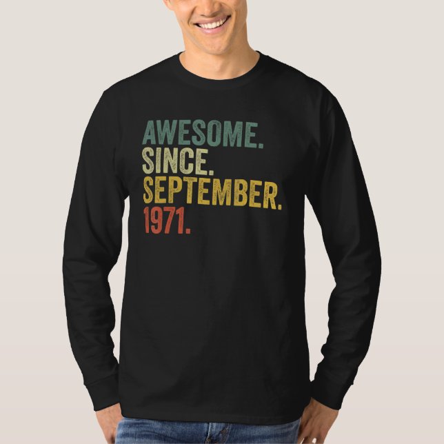 51st Birthday Awesome Since September 1971 51 Year T-Shirt (Front)