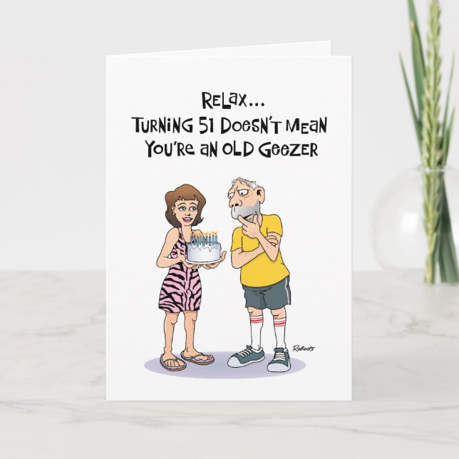 51st Birthday: Funny Card for Geezer (Front)
