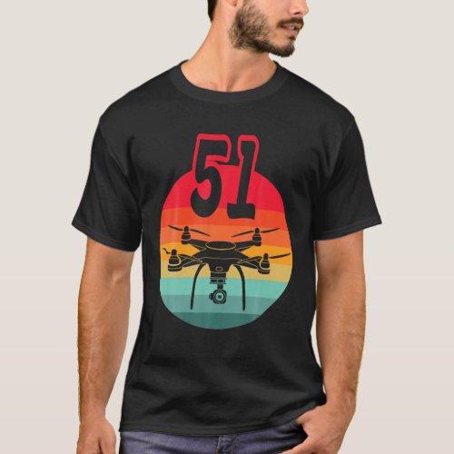 51St Birthday I Retro Remote Control Drones With C T_Shirt