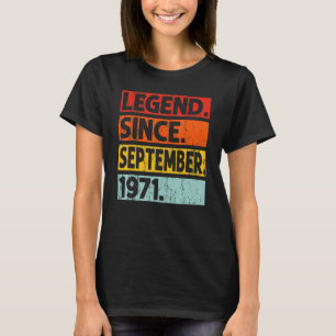 51st Birthday Legend Since September 1971 51 Yea T-Shirt