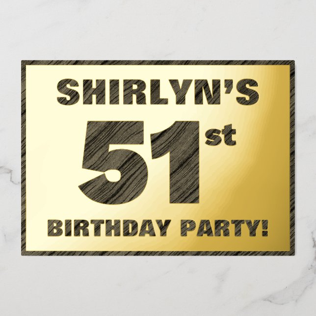 51st Birthday Party — Bold, Faux Wood Grain Text Foil Invitation (Front)
