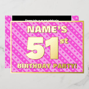 51st Birthday Party — Fun Pink Hearts and Stripes Foil Invitation