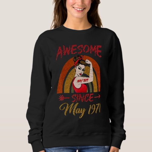 51st Birthday Queen Awesome Since May 1971 Rainbow Sweatshirt