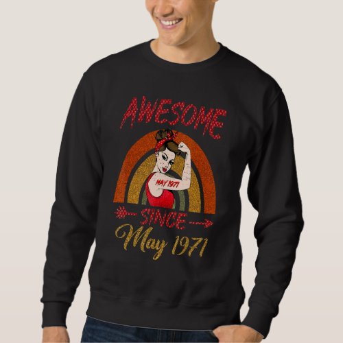 51st Birthday Queen Awesome Since May 1971 Rainbow Sweatshirt