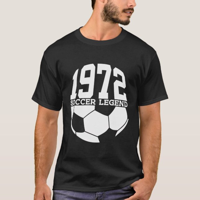 51St Birthday Soccer Legend 1972 Football T-Shirt (Front)