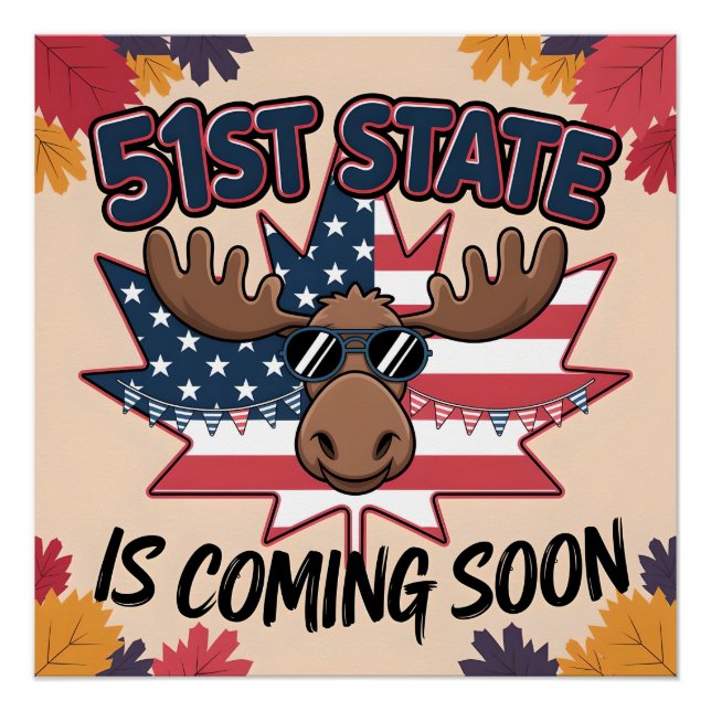 51st State Patriotic Moose Humor Fall Gift Poster (Front)
