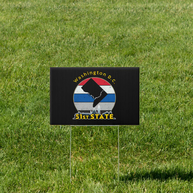 51st State: Statehood for Washington, DC Sign | Zazzle