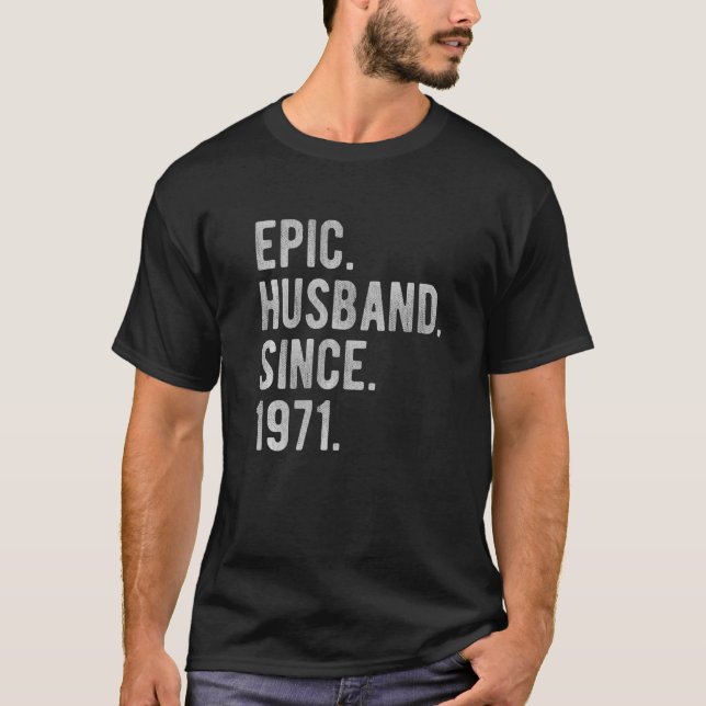 51st Wedding Aniversary For Him  Epic Husband Sinc T-Shirt (Front)