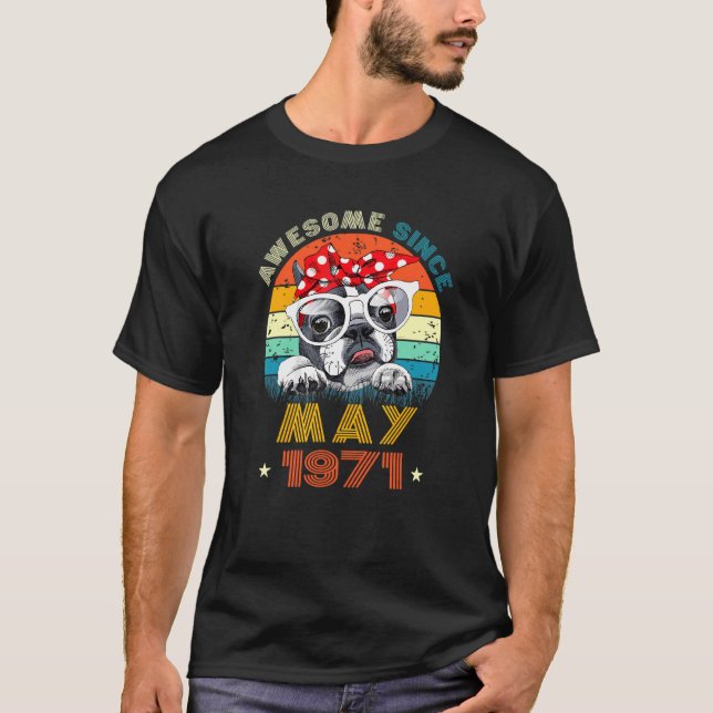 51th Birthday Love Boston Terrier 51 Years Since M T-Shirt (Front)