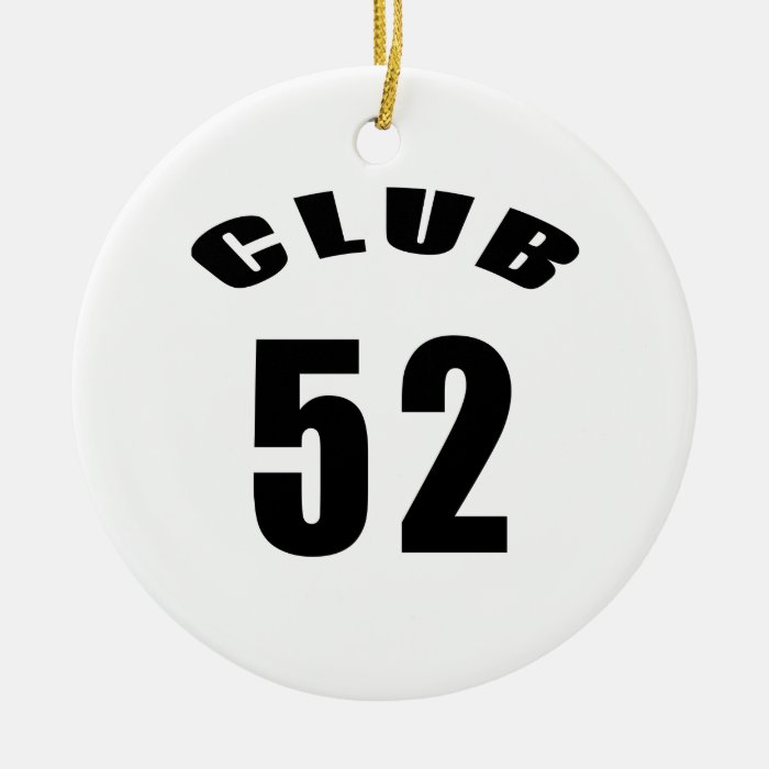 52 Club Birthday Designs Christmas Ornaments