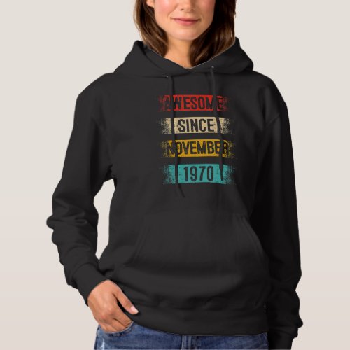 52 Year Old Awesome Since November 1970 52nd Birth Hoodie