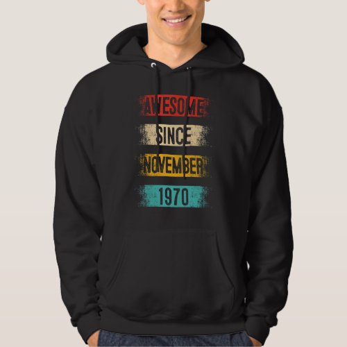 52 Year Old Awesome Since November 1970 52nd Birth Hoodie