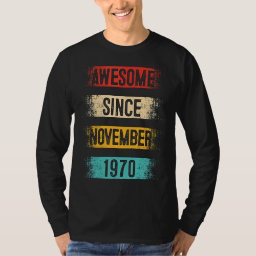 52 Year Old Awesome Since November 1970 52nd Birth T_Shirt