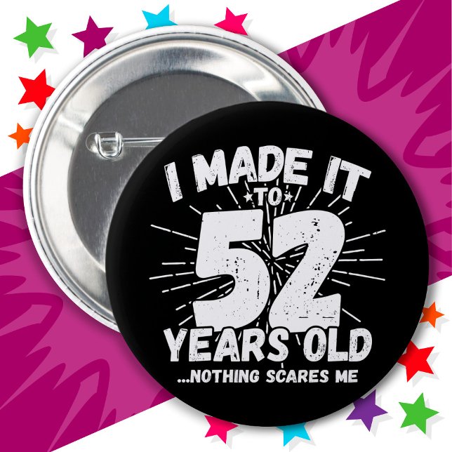 52 Year Old Sarcastic Meme Funny 52nd Birthday Button (Creator Uploaded)