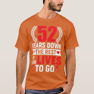 52 Years Down 52nd Anniversary 52 Years Marriage G T-Shirt