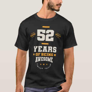 52 Years Of Being Awesome - 52nd Birthday T-Shirt