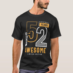52 Years Of Being Awesome 52nd Birthday T-Shirt