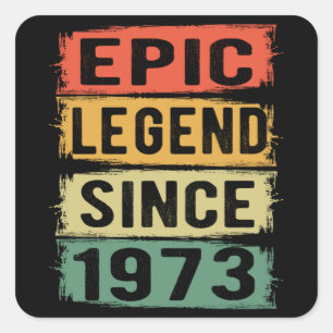 52 Years Old Bday 1973 Epic Legend 52nd Birthday Square Sticker