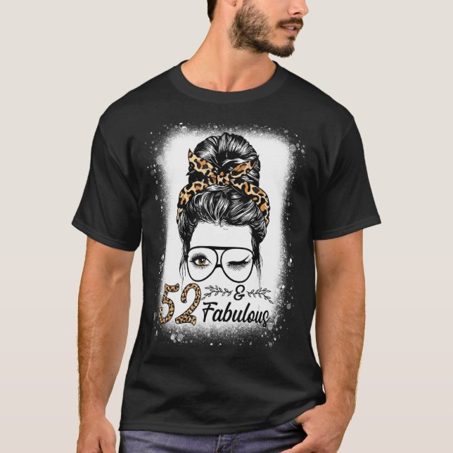 52 Years Old Fabulous Messy Bun Leopard 52th Birth T-Shirt (Front)
