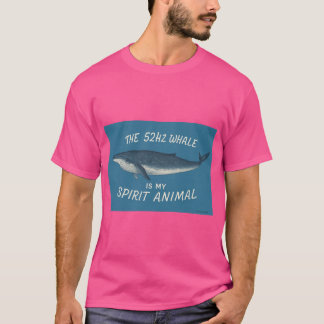 52HZ Whale Is My Spirit Animal T-Shirt