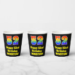 [ Thumbnail: 52nd Birthday: Colorful, Fun, Exciting, Rainbow 52 Paper Cups ]