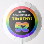 [ Thumbnail: 52nd Birthday: Colorful Rainbow # 52, Custom Name Balloon ]