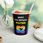 [ Thumbnail: 52nd Birthday: Colorful Rainbow # 52, Custom Name Paper Cups ]