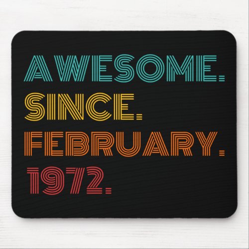 52nd Birthday February 1972 Mouse Pad