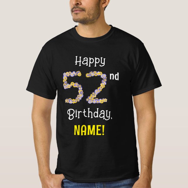 52nd Birthday: Floral Flowers Number “52” + Name T-Shirt (Front)