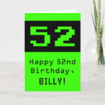 [ Thumbnail: 52nd Birthday: Nerdy / Geeky Style "52" and Name Card ]