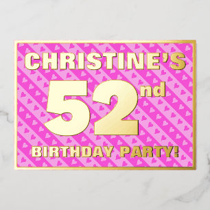 52nd Birthday Party — Fun Pink Hearts and Stripes Foil Invitation