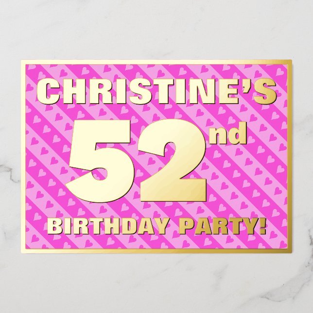 52nd Birthday Party — Fun Pink Hearts and Stripes Foil Invitation (Front)