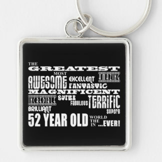 52nd Birthday Party Greatest Fifty Two Year Old Keychain