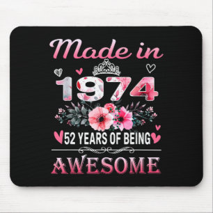 52th Birthday Made In 1974 52 Years Of Being Aweso Mouse Pad