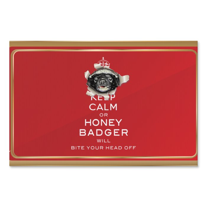 [53.1] Keep Calm or Honey Badger… Yard Sign